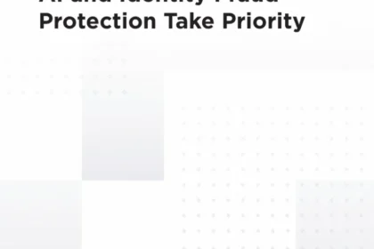 Fighting The Next Major Digital Threat: Al and Identity Fraud Protection Take Priority