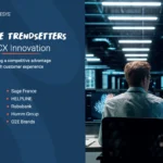 Five trendsetters in CX innovation