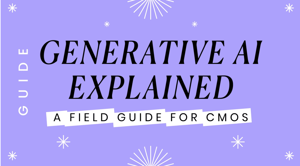 GENERATIVE AI EXPLAINED – A FIELD GUIDE FOR CMOS