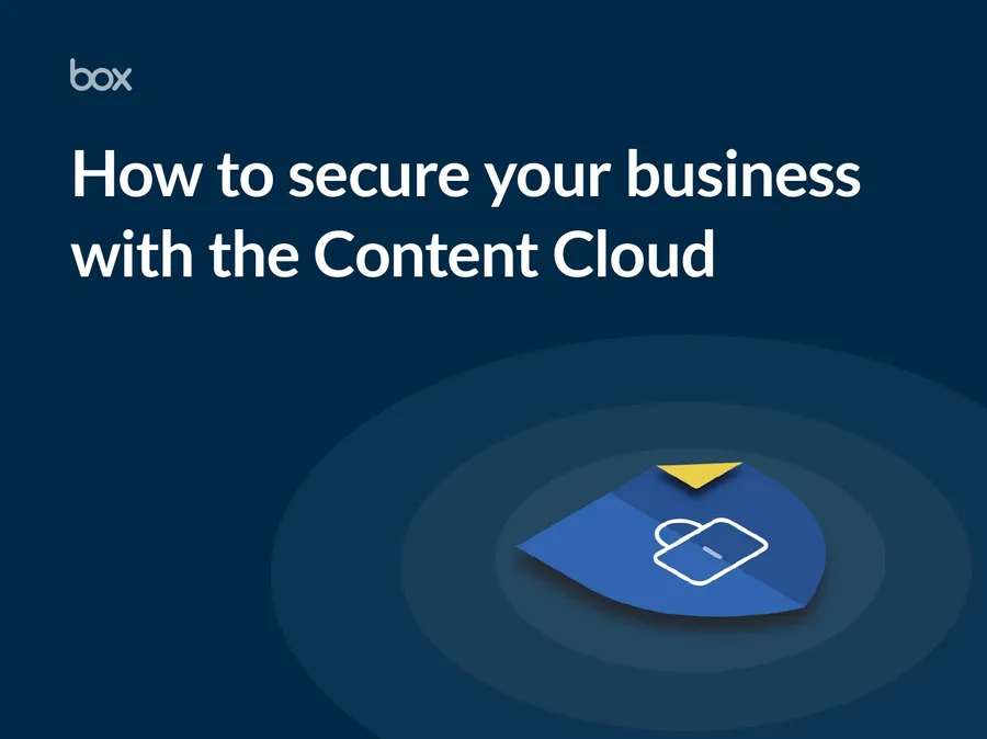 How to secure your business with the Content Cloud