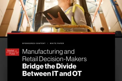 Manufacturing and Retail Decision-Makers Bridge the Divide Between IT and OT