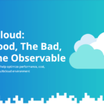 Multi-Cloud: The Good, The Bad, and The Observable