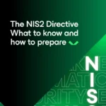 The NIS2 Directive: What to Know and How to Prepare