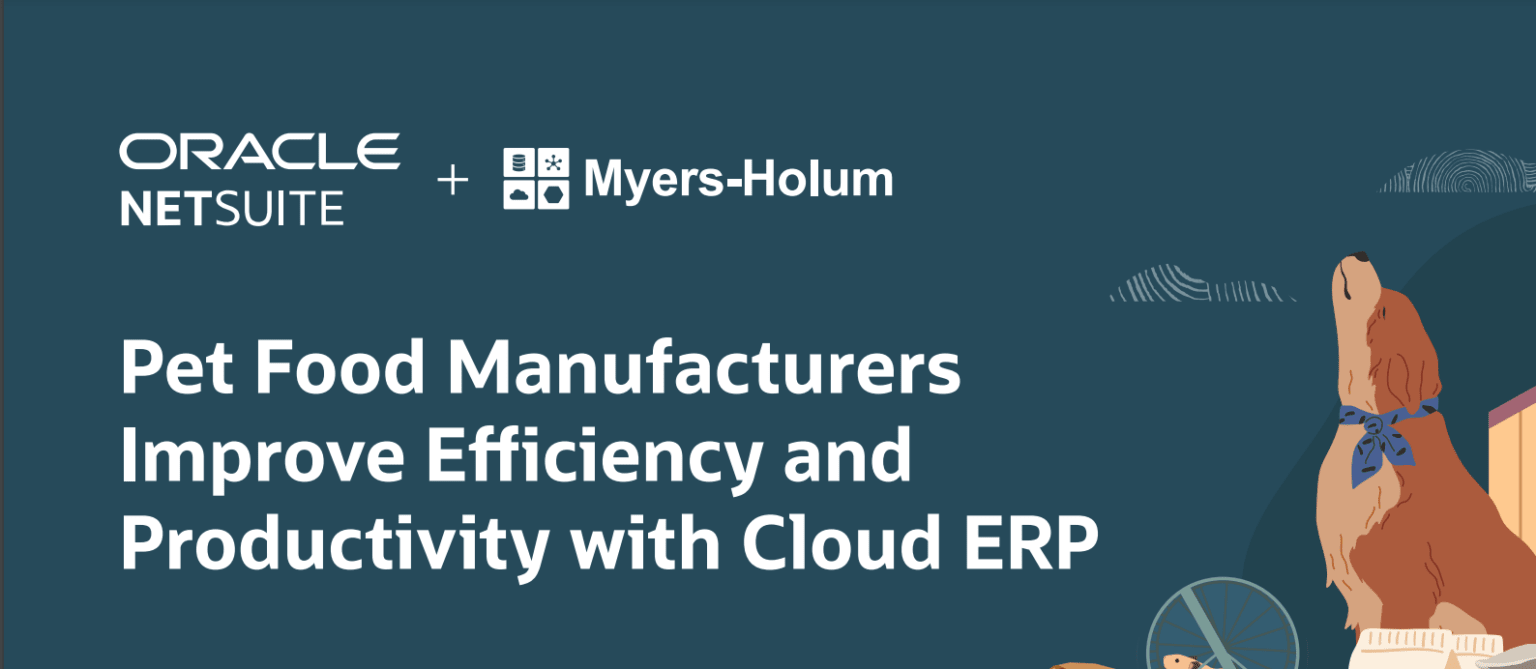 Pet Food Manufacturers Improve Efficiency and Productivity with Cloud ERP