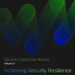 Security Outcomes Report Volume 3: Achieving Security Resilience