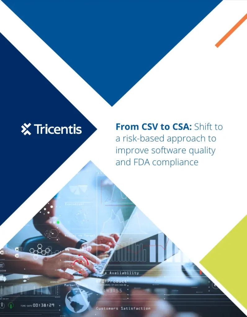 From CSV to CSA: Shift to a risk-based approach to improve software quality and FDA compliance