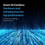 Smart Al Combos: Hardware and infrastructure for top performance