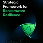Strategic Framework for Ransomware Resilience