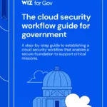 The Cloud Security Workflow Guide for Government