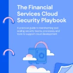 The Financial Services Cloud Security Playbook