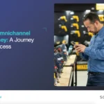 The Omnichannel Odyssey – A Journey to Success