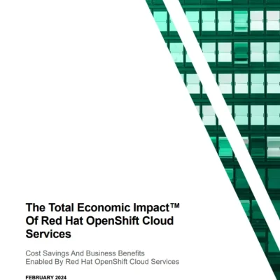 The Total Economic Impact™ Of Red Hat OpenShift Cloud Services