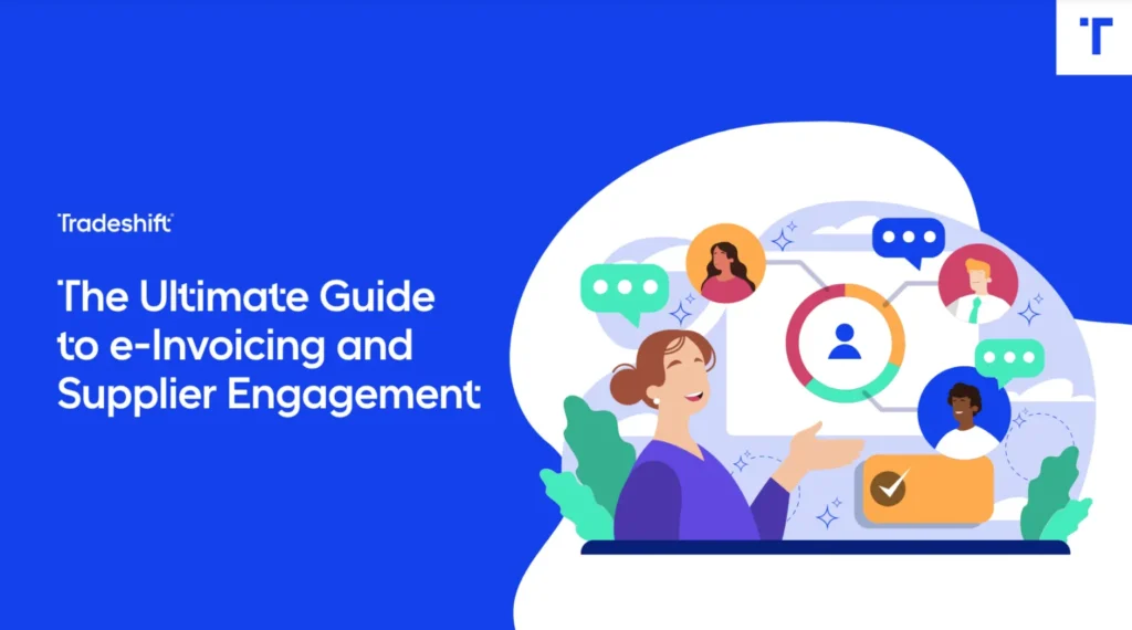 The Ultimate Guide to e-Invoicing and Supplier Engagement