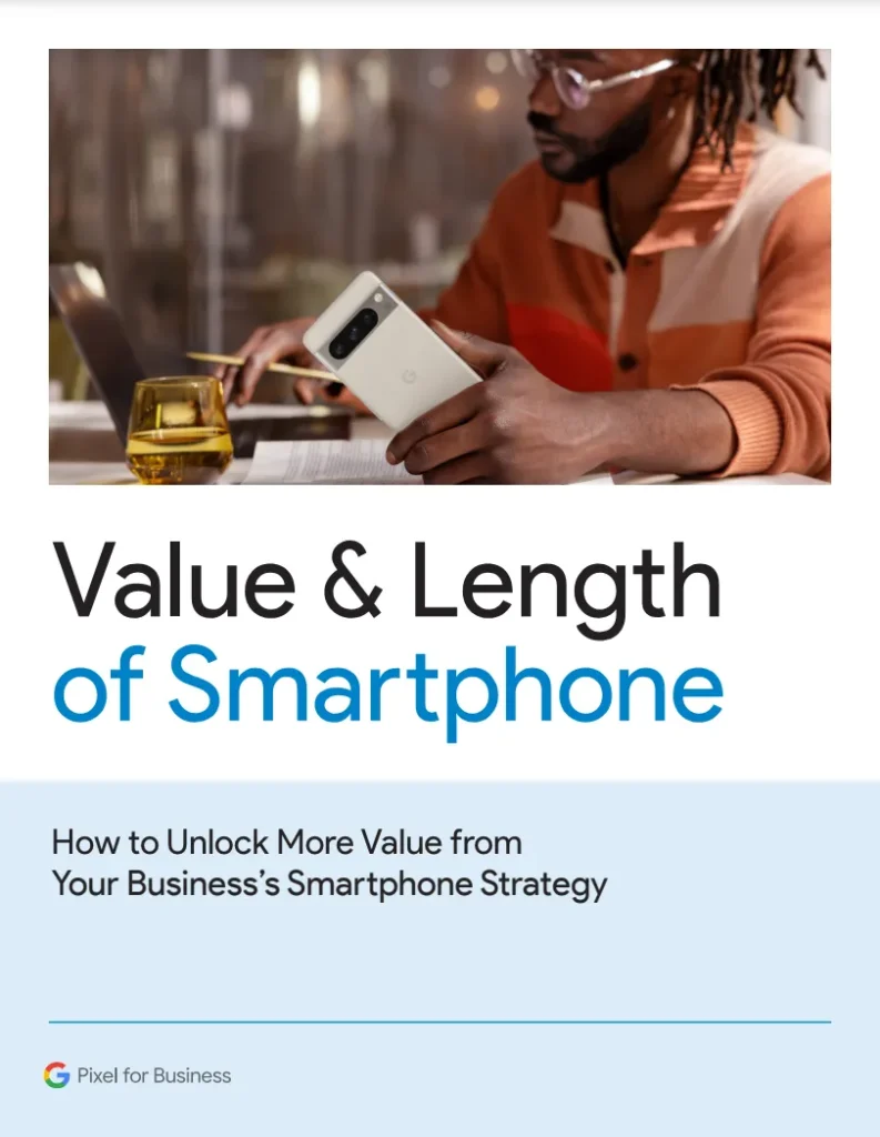 How to Unlock More Value from Your Business’s Smartphone Strategy