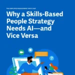Why a Skills-Based People Strategy Needs AI, and Vice Versa